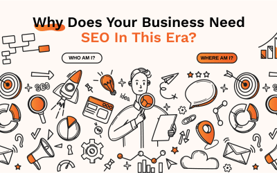 Why Does Your Business Need SEO In This Era?