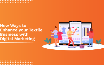 New Ways To Enhance Your Textile Business With Digital Marketing