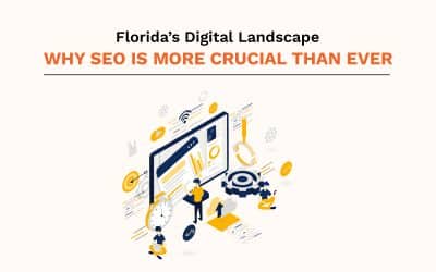 Florida’s Digital Landscape: Why SEO Is More Crucial Than Ever
