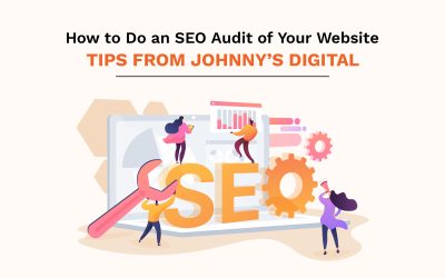 How to Do an SEO Audit of Your Website – Tips from Johnny’s Digital