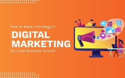 How to Make a Strategy in Digital Marketing for Local Business Growth
