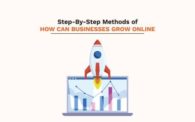 Step-by-Step Methods for How Businesses Can Grow Online
