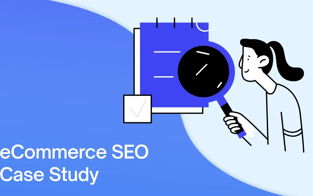 Ecommerce SEO Case Studies
