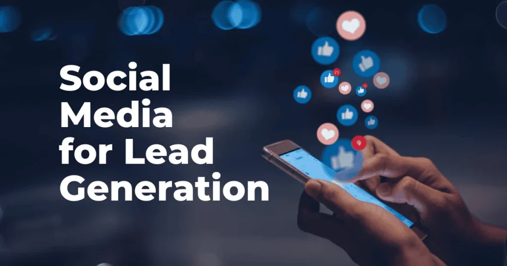 Generates Leads and Sales | Benefits of Social Media Marketing 